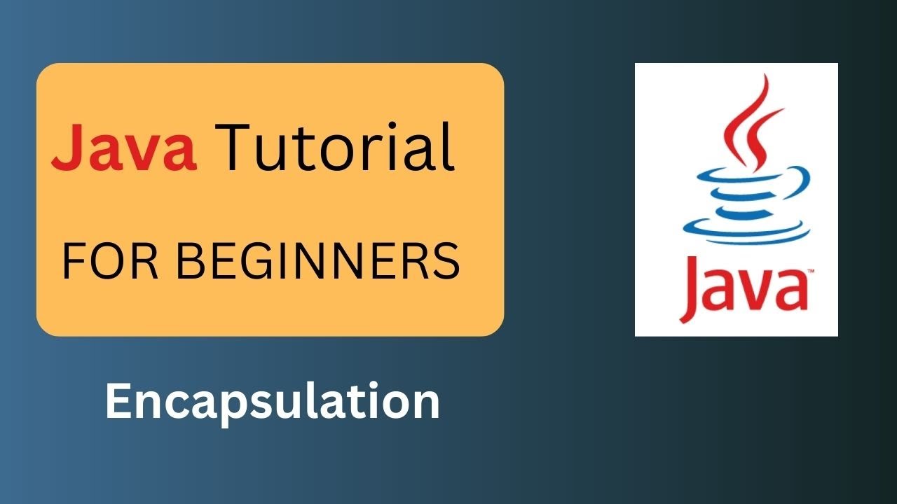 Java Tutorial For Beginners - Encapsulation - YouTube