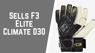 Sells Elite F3 Climate D30 Goalkeeper Glove Review