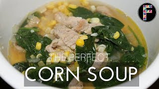 Corn Soup With Spinach l Suam Mais ( Fiaree #9 )