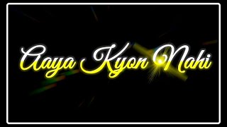 Jane Wale Laut Kar Tu Aaya Kyon Nahi Lyrics Videos song | Payal Dev | pk black screen Status | Viral