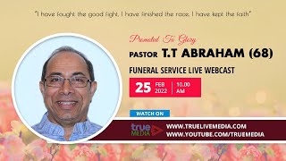 PASTOR T.T. ABRAHAM (68) FUNERAL SERVICE LIVE WEBCAST |25|02|2022