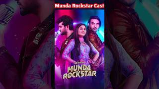 Munda Rockstar Movie Actors Name | Munda Rockstar Movie Cast Name | Cast & Actor Real Name!