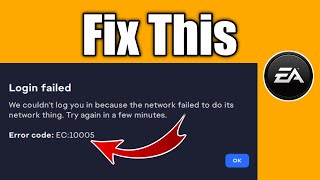 How to Fix “Error code: EC:10005” on EA App is not working