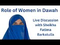 Role of Women in Dawah - Sheikha Fatima Barkatulla