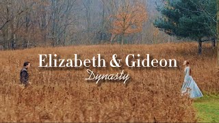 Elizabeth and Gideon l Dynasty