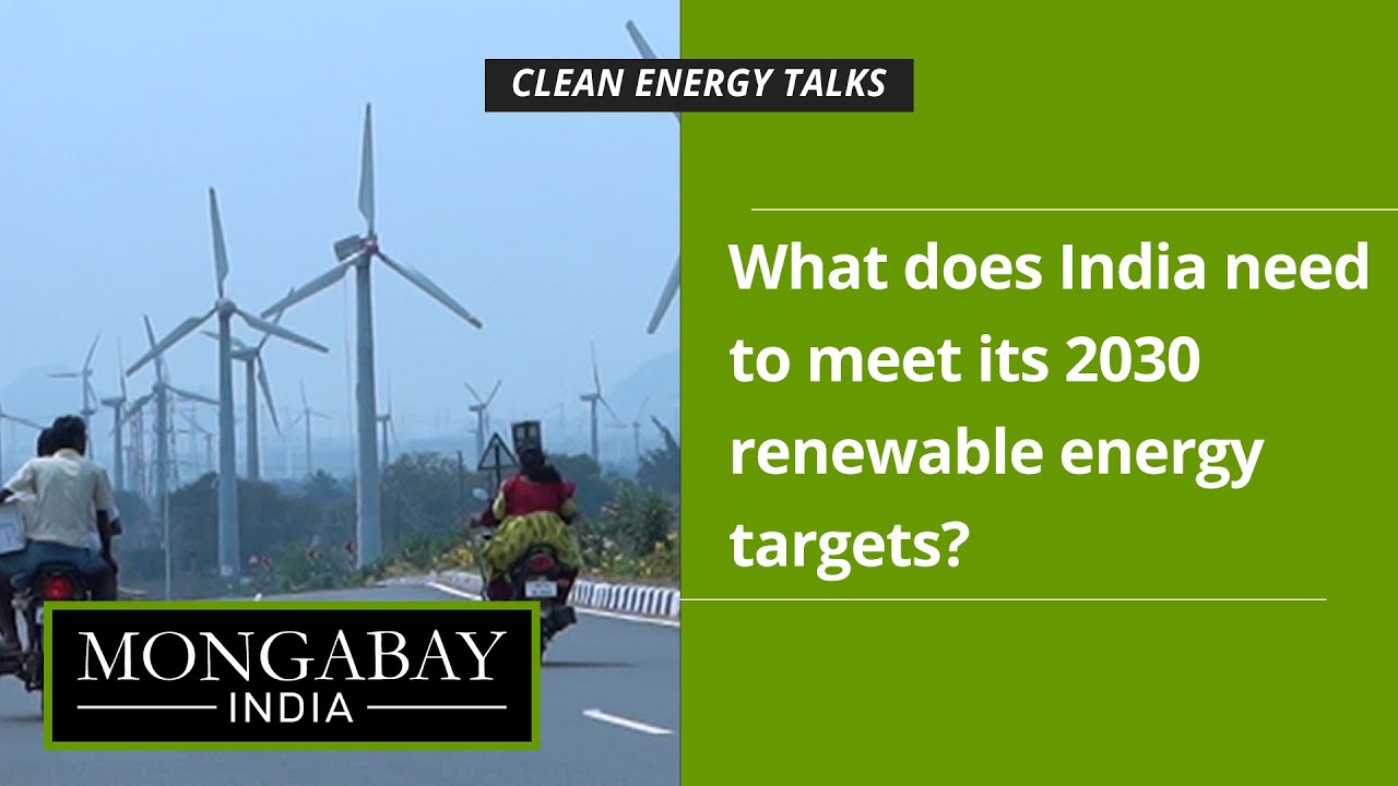 Clean Energy Talks: What Does India Need To Meet Its 2030 Renewable ...