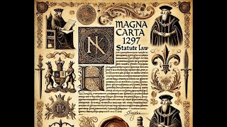 Magna Carta 1297 as Statute Law -  Introduction