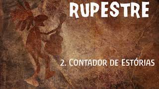 Rupestre (2014) - Contador de Estórias