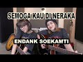 SEMOGA KAU DI NERAKA - ENDANK SOEKAMTI (Cover by DwiTanty)