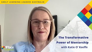 The Transformative Power of Mentorship with Katie O'Keeffe