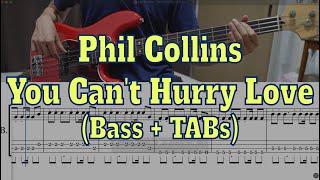 Phil Collins - You Can't Hurry Love(Bass cover + Tabs)