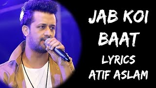 Jab Koi Baat Bigad Jaaye (Lyrics) - Atif Aslam | Shirley Setia | Lyrics Tube