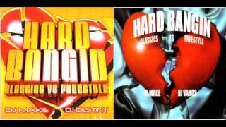 Hard Bangin Classics vs Freestyle mixed by Dj Make and Dj Destiny... Chicago style!