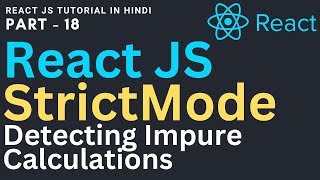 React js Tutorial | Strict Mode in React JS tutorial in Hindi - 18