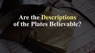 Are the Descriptions of the Plates Believable? (Knowhy #403)