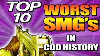 Top 10 "WORST SMG'S" in COD HISTORY (Top 10 - Top Ten) Call of Duty AW | Chaos