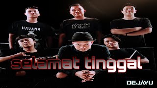 selamat tinggal five minutes cover live Dejavu band