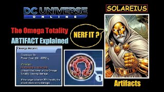 DCUO The Omega Totality ARTIFACT EXPLAINED !! New MIGHT META ...