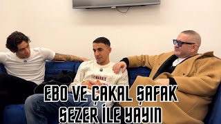 Ebo ve Çakal Şafak Sezer İle Yayın @ebovecakal