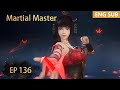 ENG SUB | Martial Master [EP136] episode english