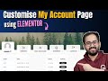 Use Elementor to Customise WooCommerce “My Account” Page