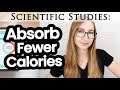 How to Absorb Fewer Calories from Your Food