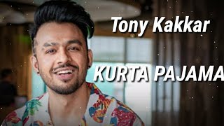 Kurta Pajama tony kakkar- | Tony Kakkar ft Shehnaaz Gill | kurta pajama kala kala song with lyrics