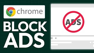 How to Block Ads on Google Chrome 2026 (100% FREE & Easy)