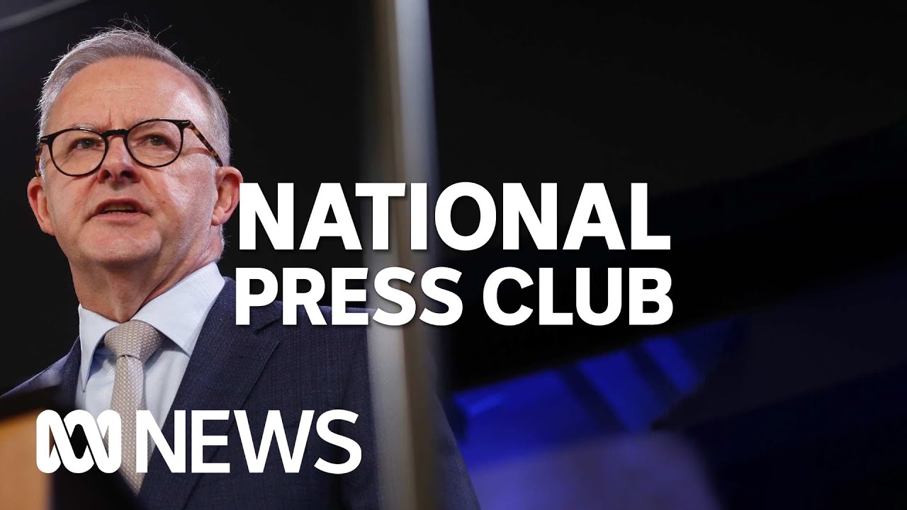 IN FULL: PM Anthony Albanese Delivers Address To National Press Club ...