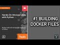 Hands-On Microservices in Python #1: Building the Dockerfiles