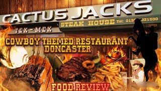 Cactus Jacks Doncaster American Cowboy & Mexican Restaurant Food Review