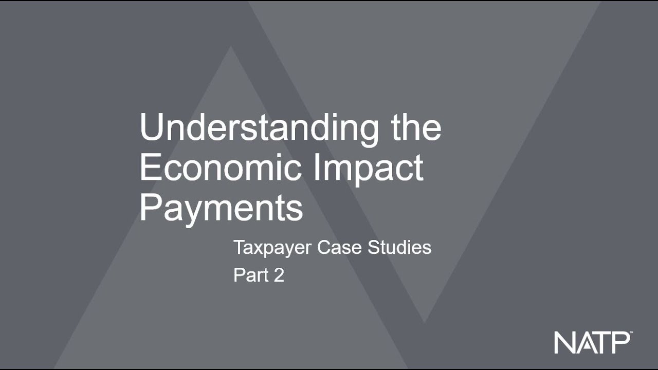 Understanding The Economic Impact Payments - Part 2 - YouTube