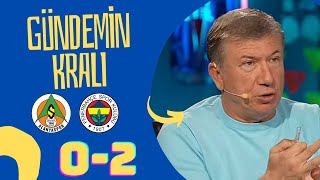 GÜNDEMİN KRALI | ALANYASPOR 0-2 FENERBAHÇE | MAÇ YORUMU