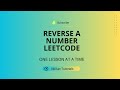 Reverse a number in Java - LeetCode | Explained + Code Execution