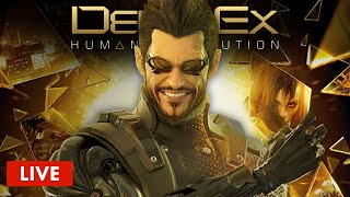 LIVE: Deus Ex: Human Revolution Full Playthrough