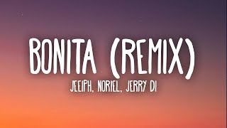 Jeeiph, Noriel, Jerry Di - Bonita (Remix) Letra/Lyrics ft. Big Soto, Cauty