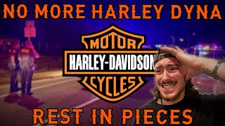 Goodbye Harley Dyna!