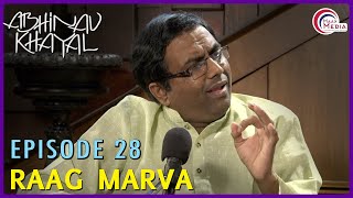 Raag Marva  || Pt. Ravikiran Manipal  ||  Abhinav Khayal - Episode 28  || Dhrut Teentaal