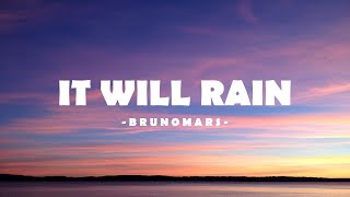 IT WILL RAIN – Bruno Mars (Lirik + Terjemahan)