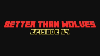 Minecraft: Better Than Wolves - Episode 04