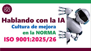 Que dice la Inteligencia Artificial - Noma ISO 9001 2025 / 26 y la Gestión de Calidad