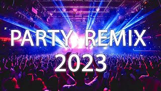 DANCE PARTY SONGS 2023 - Mashups & Remixes Of Popular Songs | DJ Remix Club Music Dance Mix 2023
