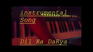 Dil Ka Darya / song instrumental  music  cover keyboard piano playing chords with beat rhythm