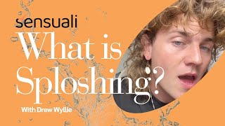 What is Sploshing?