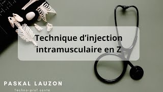 Technique injection intramusculaire en Z