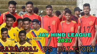 Jay Hind League 2023 | Highlight match |  Sarasmal Vs Balijori | Jharsuguda Football Tournament 2023