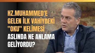 Hz. Muhammed'e Gelen İlk Vahiydeki \