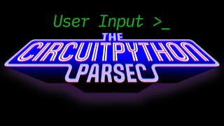 John Park's CircuitPython Parsec: User Input @adafruit @johnedgarpark #adafruit #circuitpython