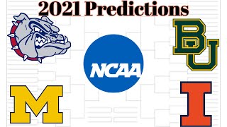 2021 NCAA MARCH MADNESS TOURNAMENT PREDICTIONS