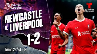 Newcastle v. Liverpool 1-2 / J3 / Temp 23-24 | Premier League | Telemundo Deportes